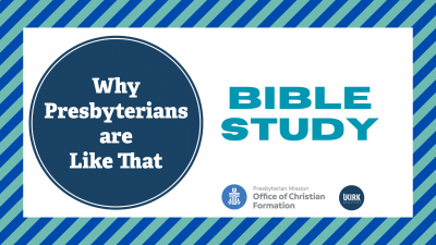 Why Presbyterians Are Like That Bible Study Resource