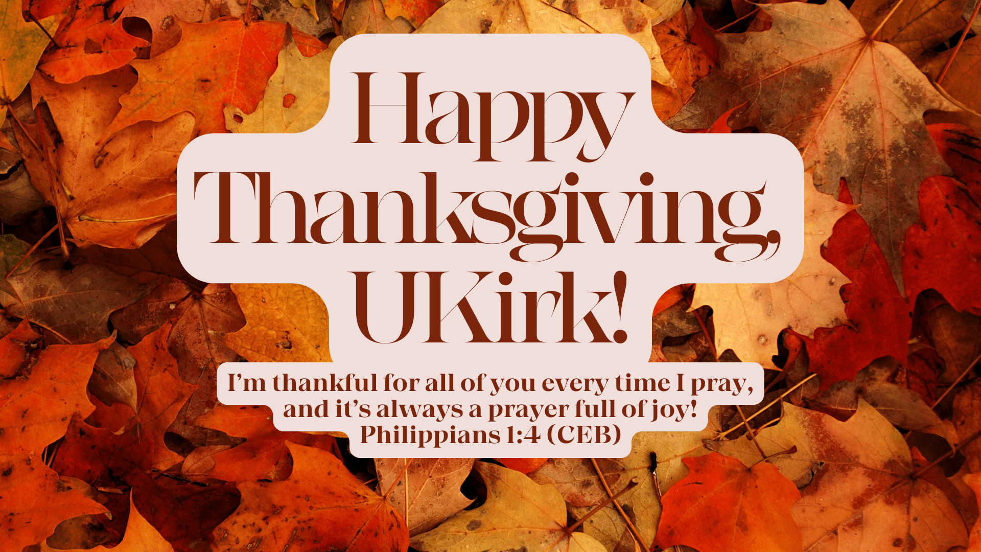 Happy Thanksgiving from UKirk!