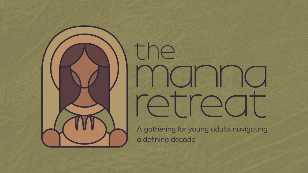 Manna Young Adult Retreat, January 26-28, 2024