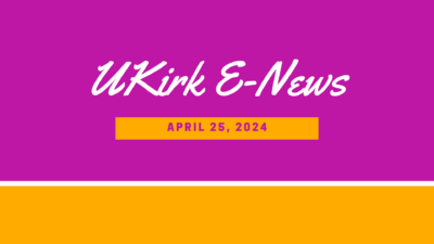 UKirk E-News, April 25, 2024