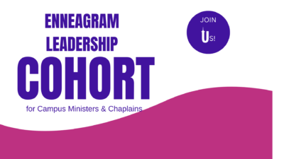 Enneagram Leadership Cohort for Campus Ministers & Chaplains