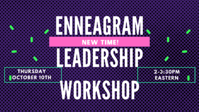 Enneagram Leadership Workshop – New Time!