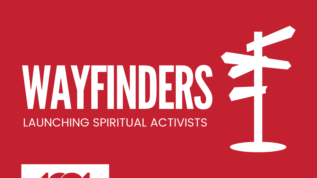 Wayfinders: Launching Spiritual Activists Program through 1001 NWC