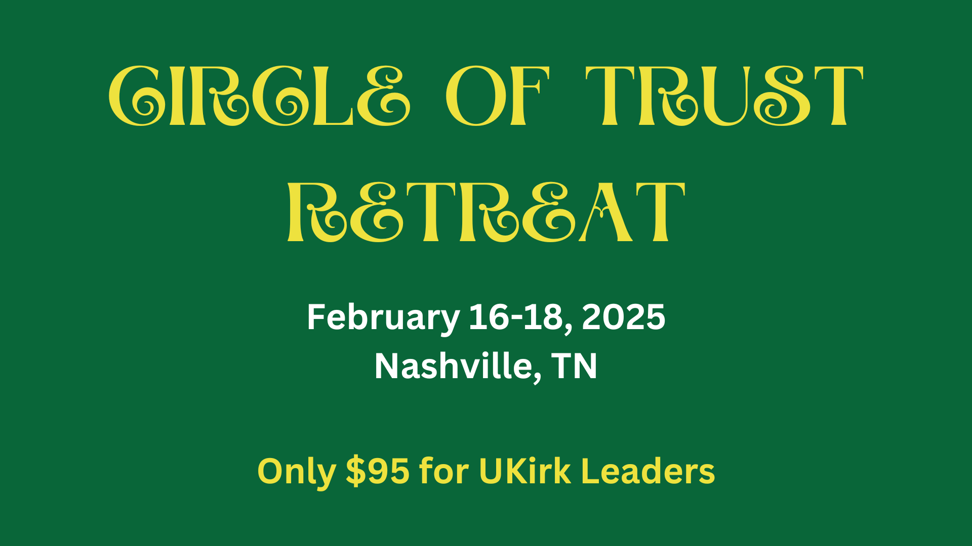 Circle of Trust Retreat, Nashville, TN –  February 16th-18th, 2025