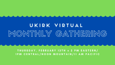 Virtual Monthly Gathering Thursday, February 13th