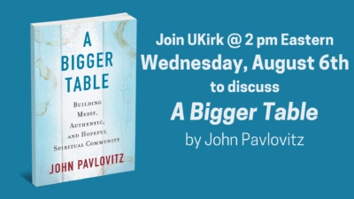 August Book Discussion, “A Bigger Table” by John Pavolvitz