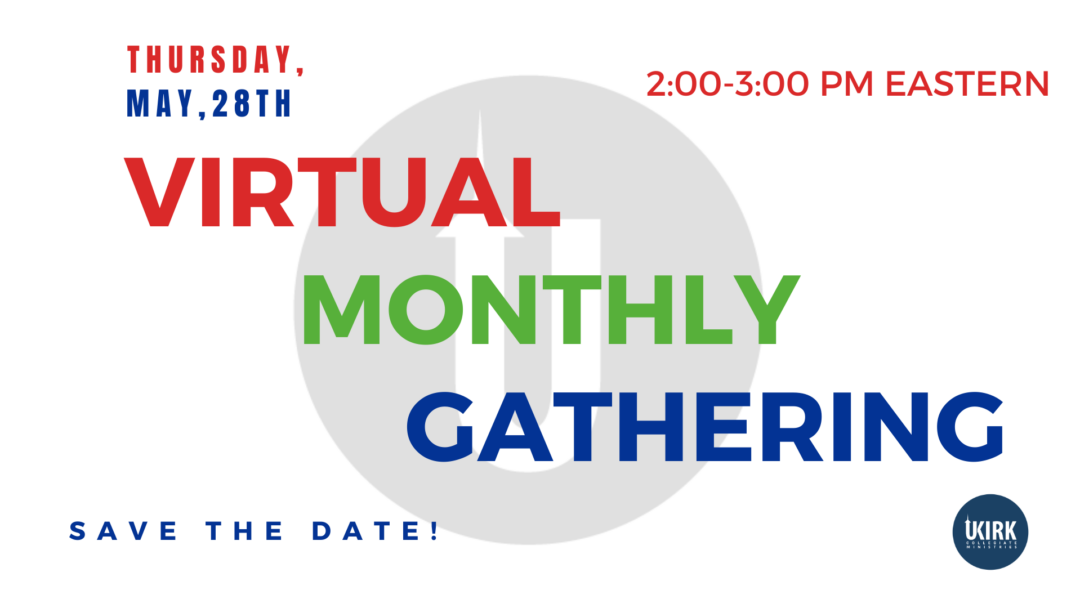 Save the date for May’s UKirk Virtual Gathering