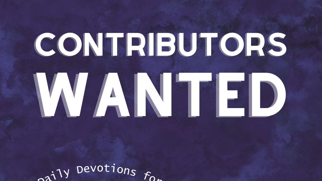 One more week to fill out the interest form if you want to be part of this year’s Advent devotional!